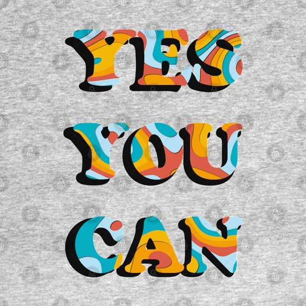 YES YOU CAN by Soozy 